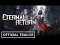 Eternal return  official animation trailer