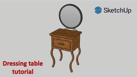 Sketchup Tutorial: How to make a dressing table ? || HW Blue