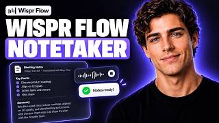 Wispr Flow Notetaker Full Tutorial Overview