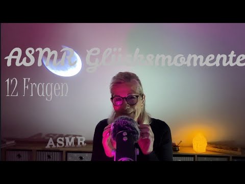 ASMR Glücksmomente | 12 Fragen