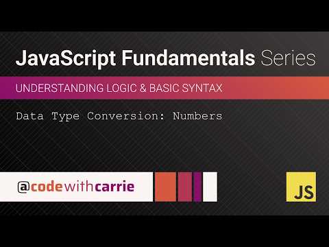 Data Type Conversion: Numbers | JavaScript Fundamentals Series