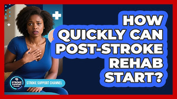 How Quickly Can Post-Stroke Rehab Start?