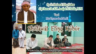 Sholawat Eling Kubur Cipt Romo Drs KH. Amdjad Al Hafidz, M.Pd (Voc Mas Tryono dan Bp Ali)