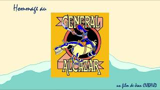 Général Alcazar, Nous Sommes Daccord