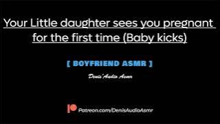 [ASMR] Your little daughter sees you pregnant for the first time, M4F [Baby kicks][Audio roleplay].
