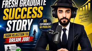 Fresh Graduate Success Story | From Rejection to Dream Job | Career Motivation in English
