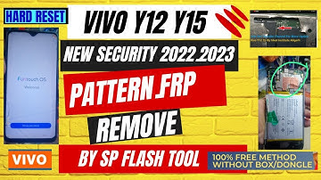 ✅️Vivo Y12, Y15, S1, New Security 2022 2023 PATTERN FRP UNLOCK BY SP FLASH TOOL WITH TEST POINT 100%