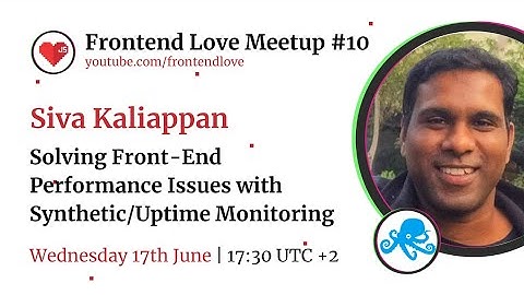 Solve Frontend Performance w/ synthetic Monitoring || Frontend Love Meetup #10