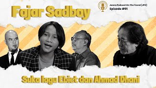 PENYANYI FAVORIT FAJAR SADBOY TERNYATA EBIET G. ADE DAN AHMAD DHANI | JPO #Episode 1