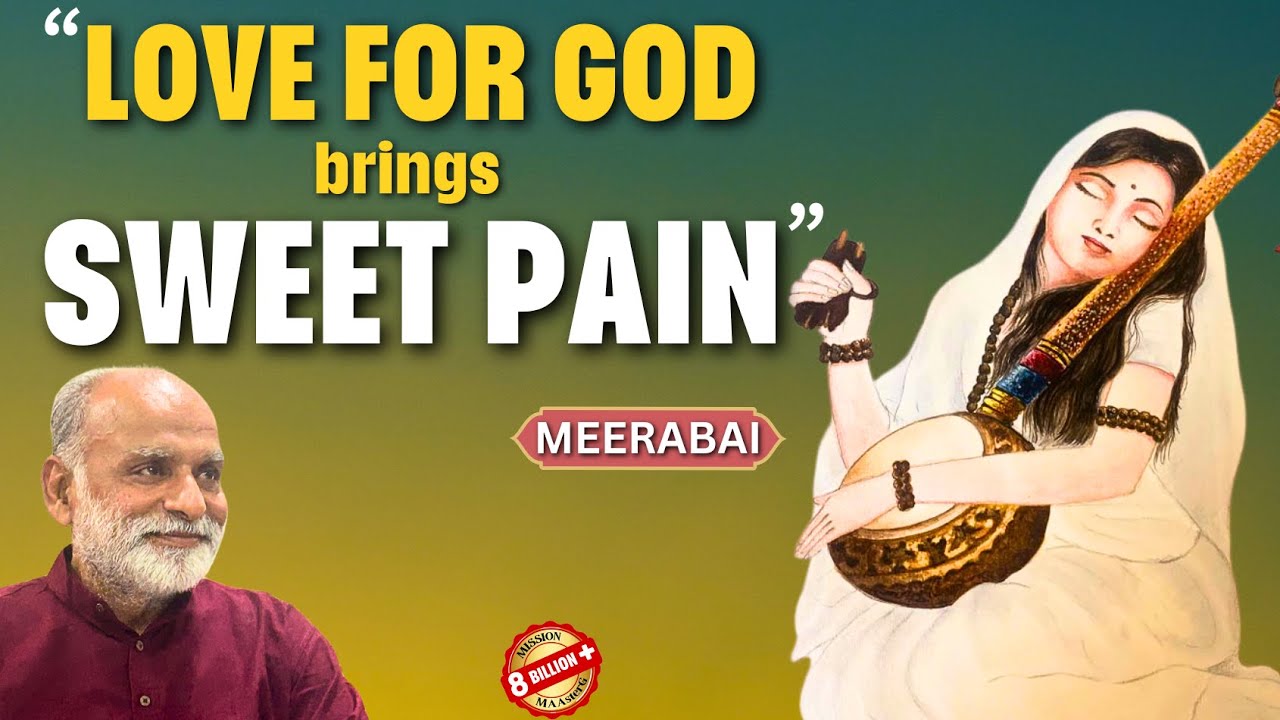 Love for God brings Sweet Pain- Meerabai | Shabdyog | Meditation through listening