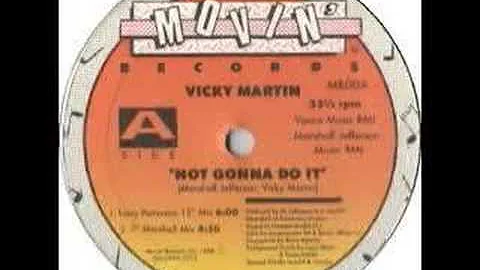 Vicky Martin - Not Gonna Do It (Movin Records)