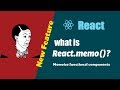 React Memo | new way to Memoize Functional Components