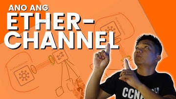 What is an etherchannel and how etherchannel works (tagalog)