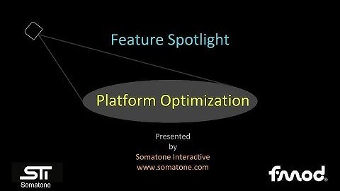 FMOD Studio 1.10 - Platform Optimization