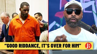 Joe Budden Reacts To R. Kelly Getting 30 Years In Prison | "Good Riddance, It's Over For Him"