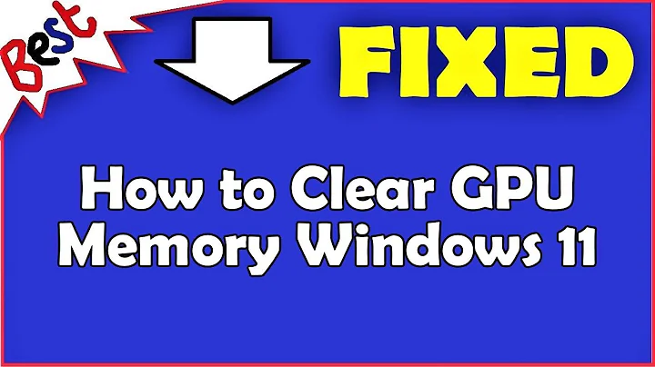 How to Clear GPU Memory Windows 11