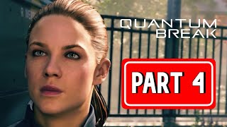 QUANTUM BREAK gameplay walkthrough part 4 | [ NO COMMENTARY ]