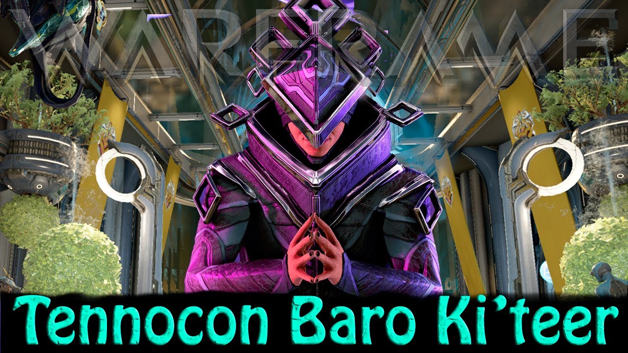 Warframe Baro Ki'Teer Tennocon 2023 Relay! YouTube