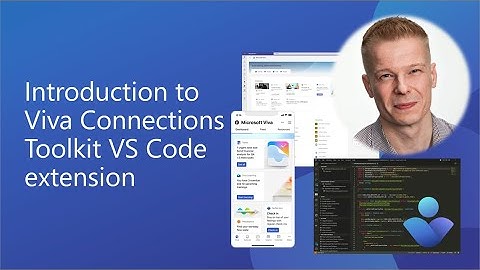 Introduction to Viva Connections Toolkit VS Code extension