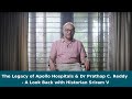 The Legacy of Apollo Hospitals &amp; Dr Prathap C. Reddy - A Look Back with Historian Sriram V