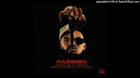 Anuel AA Ft. Ozuna, DJ Luian y Mambo Kingz - Razones