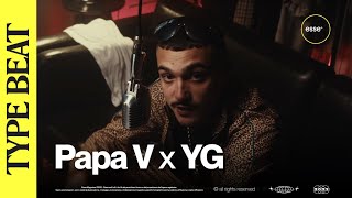 Papa V rappa su un type beat di YG (prod. ABDXL) | ESSE TYPE BEAT