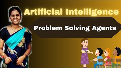 Problem Solving Agents in Artificial Intelligence