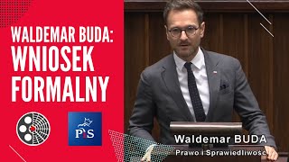 Waldemar Buda - wniosek formalny