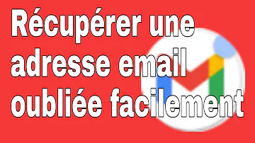 Comment retrouver une adresse mail perdue ?