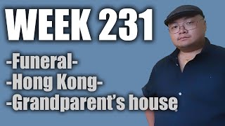 Week 231  Funeral / Hong Kong / Grandparent's house  Hoiman Simon Yip