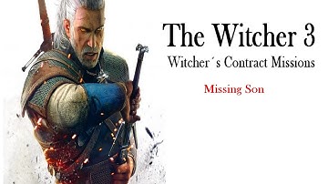 The Witcher 3: Missing Son - Witcher Contract Missions