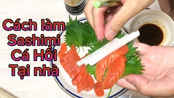 Cách làm Sashimi cá hồi tại nhà