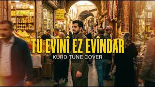 Tu Evînî Ez Evîndar Kurdtunecover (Stranen Kurdi)