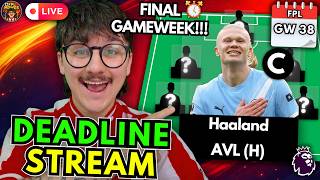 FPL GW 38 DEADLINE STREAM🚨 | HAALAND BENCHED?? LAST MINUTE DECISIONS + TEAM LEAKS! | FPL 25/26