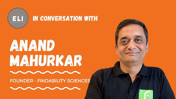 ELI - 310 | Anand Mahurkar (Founder of Findability Sciences - B2B AI Solutions)