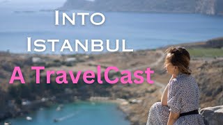 Into Istanbul: A Travel Cast