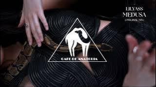 Lilyass, Cafe De Anatolia - Medusa (Original Mix)