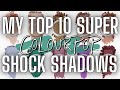 My TOP 10 Super Shock Shadows | Swatches of My FAVORITE Super Shock Shadows