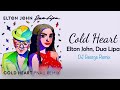Elton John, Dua Lipa - Cold Heart (DJ George Mashup) (Lola&#39;s theme)