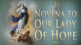Novena to Our Lady Of Hope The Power of God's