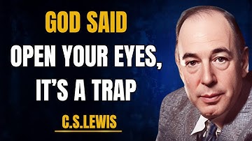 CHOSEN ONE, GOD IS TRYING TO GET YOUR ATTENTION — IT’S A TRAP. OPEN YOUR EYES! | C.S. Lewis 2025
