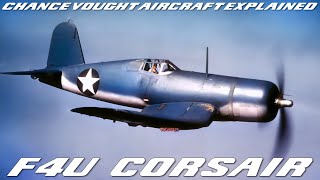 Chance Vought F4U Corsair | A Look Into The American Fighter Aircraft That Fought In WW2 And Korea