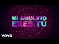 Vagon Chicano Mi Amuleto Eres Tú LETRA Vagon Chicano Mi Amuleto Eres Tú LETRA