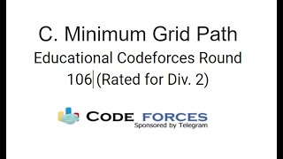 Famous C. Minimum Grid Path ||  Educational Codeforces Round 106 (Rated for Div. 2)|| English Explanation Wealth