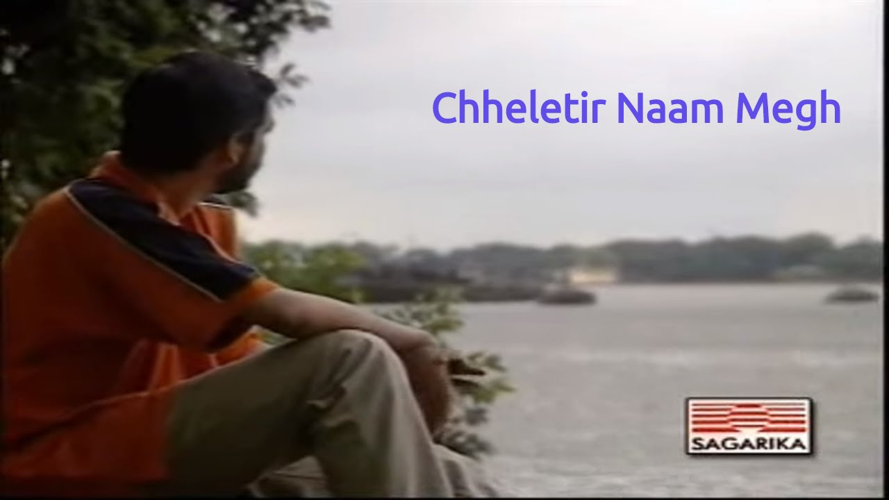 Chheletir Naam Megh By Srikanto Acharya for Sagarika Music