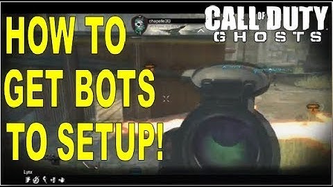 How to Make Bots Setup in Ghosts (1st Way)