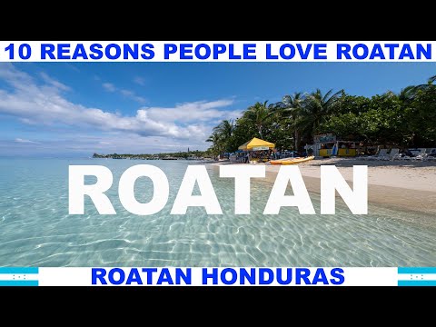 10 REASONS WHY PEOPLE LOVE ROATAN HONDURAS