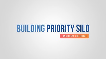 How to Create Priority Silo Structure in 2 Minutes Using LinkBoss