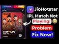 IPL Match Not Playing Fix 🔥 JioHotstar Not Working | Live Streaming Problem Today Solution