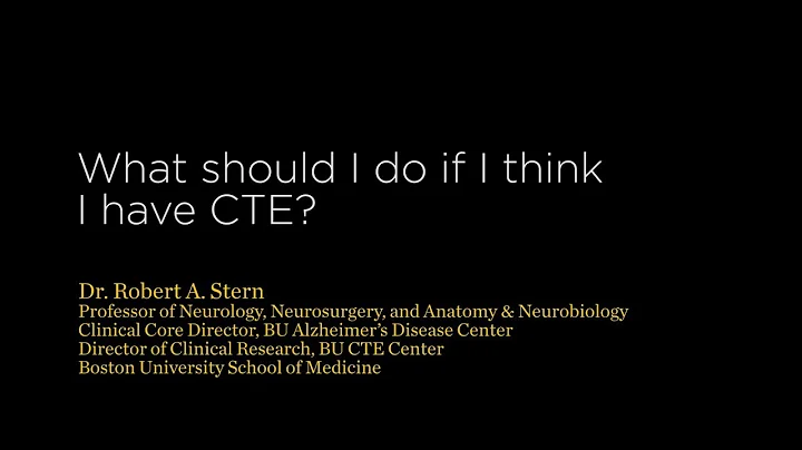 What should I do if I think I have CTE?
